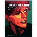 Never get Old - David Bowie: Man of Ch-Ch-Chang...