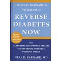 Reverse Diabetes Now [Hardcover] Neal D. Barnard