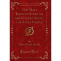 The Mary Frances Story or Adventures Among the ...