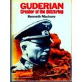 Guderian, Creator Of The Blitzkrieg