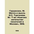 Gershenson, M. The Dream and Thought of I. S. Turgenev. Moscow: The Book Publis