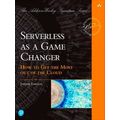 Addison-Wesley Signature Series (Vernon) Serverless As A Game Changer