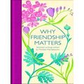 Why Friendship Matters Selected Writings Macmil...