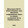 Moureaus M.Th. Determination of elements magnetiques in the bassin oceanental de