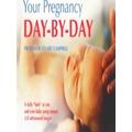 Your Pregnancy Day by Day