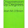 Dispossession By Degrees