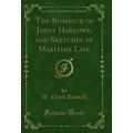 The Romance of Jenny Harlowe, and Sketches of M...