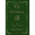 XX Stories (Classic Reprint)