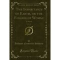 The Inhabitants of Earth, or the Follies of Wom...