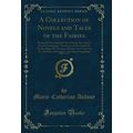 A Collection of Novels and Tales of the Fairies...