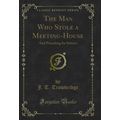 The Man Who Stole a Meeting-House: And Preachin...