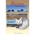 The Frenchman and the Fox [Paperback] Schwartz,...