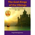 The God-Kings of the Vikings by Hugh Montgomery
