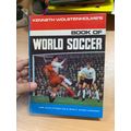 1969 "KENNETH WOLSTENHOLME'S BOOK OF WORLD SOCC...