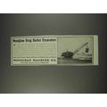 1910 Monighan Machine Co. Drag Bucket Excavator...