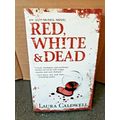 An Izzy Mcneil Novel Ser.: Red, White and Dead ...