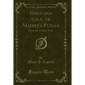 Gold and Gilt, or Maybee's Puzzle: From the Gol...