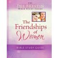 The Friendships of Women Bible Study by Dee Brestin
