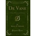 De Vane, Vol. 1 of 2: A Story of Plebeians and ...