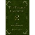 The Pirate's Daughter, Vol. 2 (Classic Reprint)