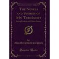 The Novels and Stories of Iván Turgénieff: Spri...