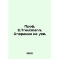 Prof. E.Trautmann. Ear surgery. In Russian (ask us if in doubt)/Prof. E.Trautman
