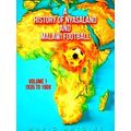 A History Of Nyasaland And Malawi Football