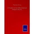 A Treatise on the Differential and Integral Cal...
