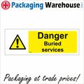 WS925 DANGER BURIED SERVICES ELECTRIC GAS WATER...