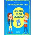 De Mayor Quiero Ser Feliz. Que Hago Con Mis Emociones? / When I Grow Up I Wa Nt