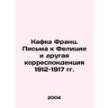 Kafka Franz. Letters to Felicia and other corre...