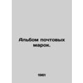 An album of stamps. In Russian /Albom pochtovykh marok.