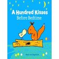 A Hundred Kisses Before Bedtime