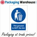 MA727 THE GROUND IS NOT THE BIN SIGN LITTER TRA...