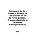 Boismont de B.) Boismont Brire de Du Suicide et de la Folie Suicide. On suicide