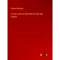 A Free Lance in the Field of Lide and Letters