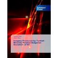 Imagery Produced by Turkish Minority Related Bu...