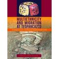 Multiethnicity And Migration At Teopancazco