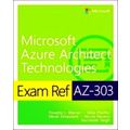 Exam Ref AZ-303 Microsoft Azure Architect Technologies