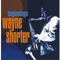 Wayne Shorter, Beginnings 4 x CD Boxed Set