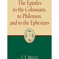 The Epistles to the Colossians, to Philemon, and to the Ephesians