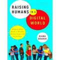 Raising Humans In A Digital World