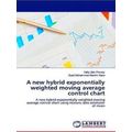 A new hybrid exponentially weighted moving aver...