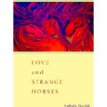 Love and Strange Horses