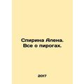Alan Spirina: All About Pies. In Russian /Spiri...