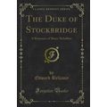 The Duke of Stockbridge: A Romance of Shays' Re...