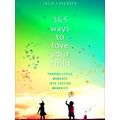 365 Ways To Love Your Child Turning Little Mome...