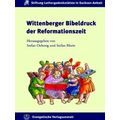 Wittenberger Bibeldruck Der Reformationszeit