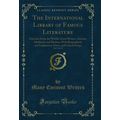 The International Library of Famous Literature,...