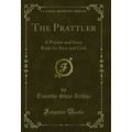 The Prattler: A Picture and Story Book for Boys...
